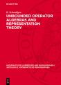 Unbounded Operator Algebras And Representation Theory - Preview