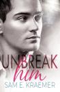 Unbreak Him - Preview