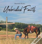 Unbridled Faith
