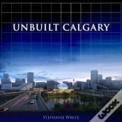 Capa do artigo Unbuilt Calgary