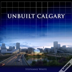 Capa do artigo Unbuilt Calgary