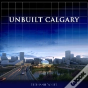 Capa do artigo Unbuilt Calgary
