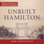 Unbuilt Hamilton - Preview