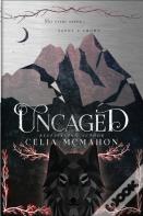 Uncaged