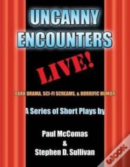 Uncanny Encounters - Live!
