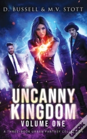 Uncanny Kingdom: Volume One: An Uncanny
