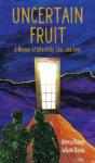 Uncertain Fruit - Preview