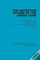 Uncertain Future Of The Urban Core