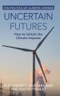 Uncertain Futures - Preview