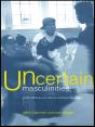 Uncertain Masculinities - Preview