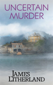 Uncertain Murder (Watchbearers, Book 3)