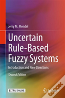 Uncertain Rule-Based Fuzzy Systems