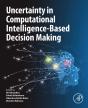 Uncertainty In Computational Intelligence-Based Decision Making - Preview