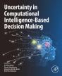 Uncertainty In Computational Intelligence-Based Decision Making - Preview
