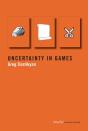 Uncertainty In Games - Preview
