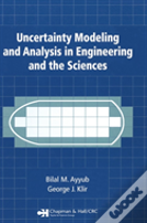 Uncertainty Modeling And Analysis In Engineering And The Sciences