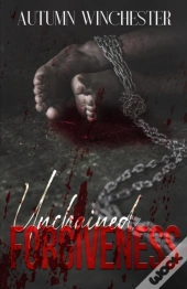 Unchained Forgiveness