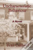 Uncharacteristic Behaviour
