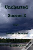 Uncharted Storms