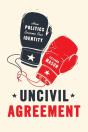 Uncivil Agreement - Preview