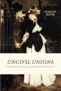 Uncivil Unions - Preview