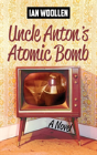 Uncle Anton'S Atomic Bomb - Preview