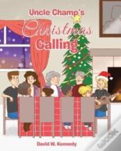 Uncle Champ'S Christmas Calling