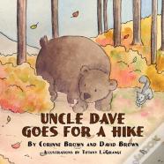 Uncle Dave Goes For A Hike