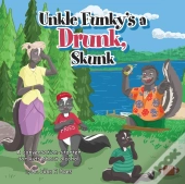 Uncle Funky'S A Drunk, Skunk