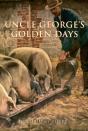 Uncle George'S Golden Days - Preview