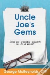 Uncle Joe'S Gems: Small But Valuable Tho