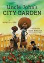 Uncle John'S City Garden - Preview