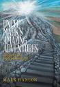Uncle Mark'S Amazing Adventures - Preview