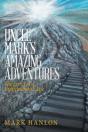 Uncle Mark'S Amazing Adventures - Preview