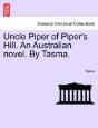 Uncle Piper Of Piper'S Hill. An Australi - Preview