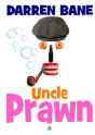 Uncle Prawn - Preview