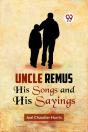 Uncle Remus His Songs And His Sayings - Preview