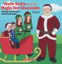 Uncle Santa And The Magic Hot Chocolate - Preview