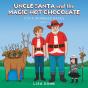 Uncle Santa And The Magic Hot Chocolate - Preview