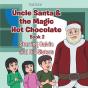 Uncle Santa & The Magic Hot Chocolate - Preview