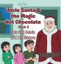 Uncle Santa   The Magic Hot Chocolate: S - Preview