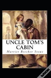 Uncle Tom'S Cabin Annotated