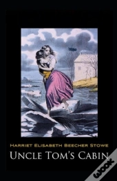 Uncle Tom'S Cabin-Original Edition(Annotated)