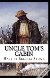 Uncle Tom'S Cabin-Original Edition(Annotated)