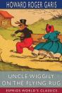 Uncle Wiggily On The Flying Rug (Esprios Classics) - Preview