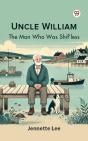 Uncle William The Man Who Was Shif'Less - Preview