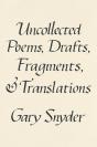 Uncollected Poems, Drafts, Fragments, And Translations - Preview