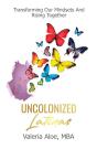 Uncolonized Latinas - Preview