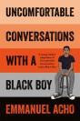 Uncomfortable Conversations With A Black Boy - Preview