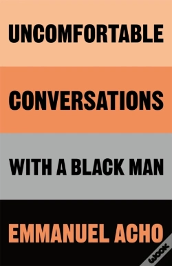 Capa do artigo Uncomfortable Conversations With A Black Man